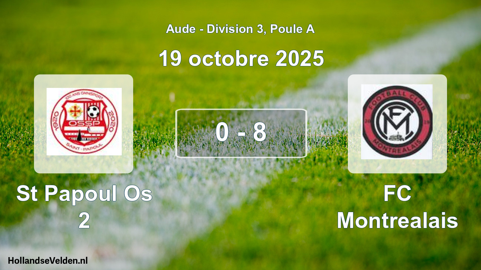 Gespeelde wedstrijd: St Papoul Os 2 - FC Montrealais 0 - 8 (19 oktober 2025)