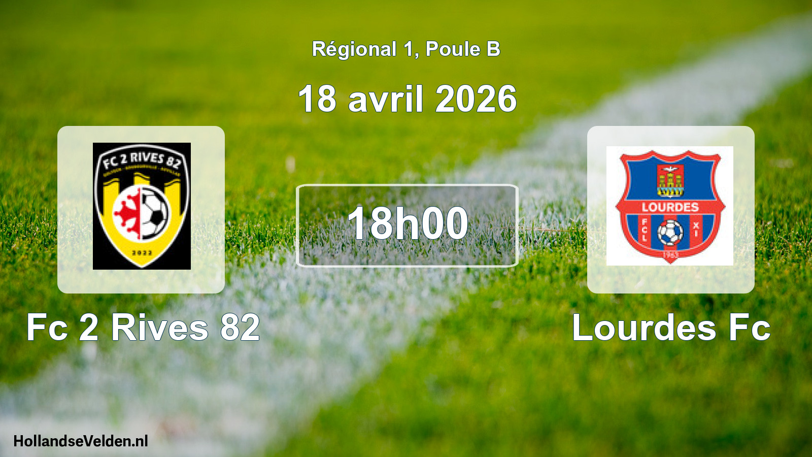 Scheduled Match: Fc 2 Rives 82 - Lourdes Fc (18 April 2026)