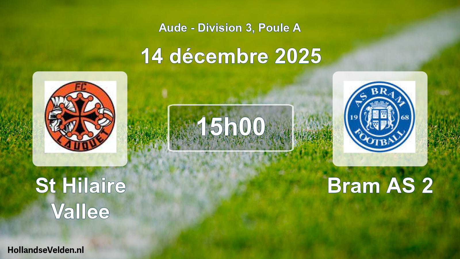 Match programmé: St Hilaire Vallee - Bram AS 2 (14 décembre 2025)