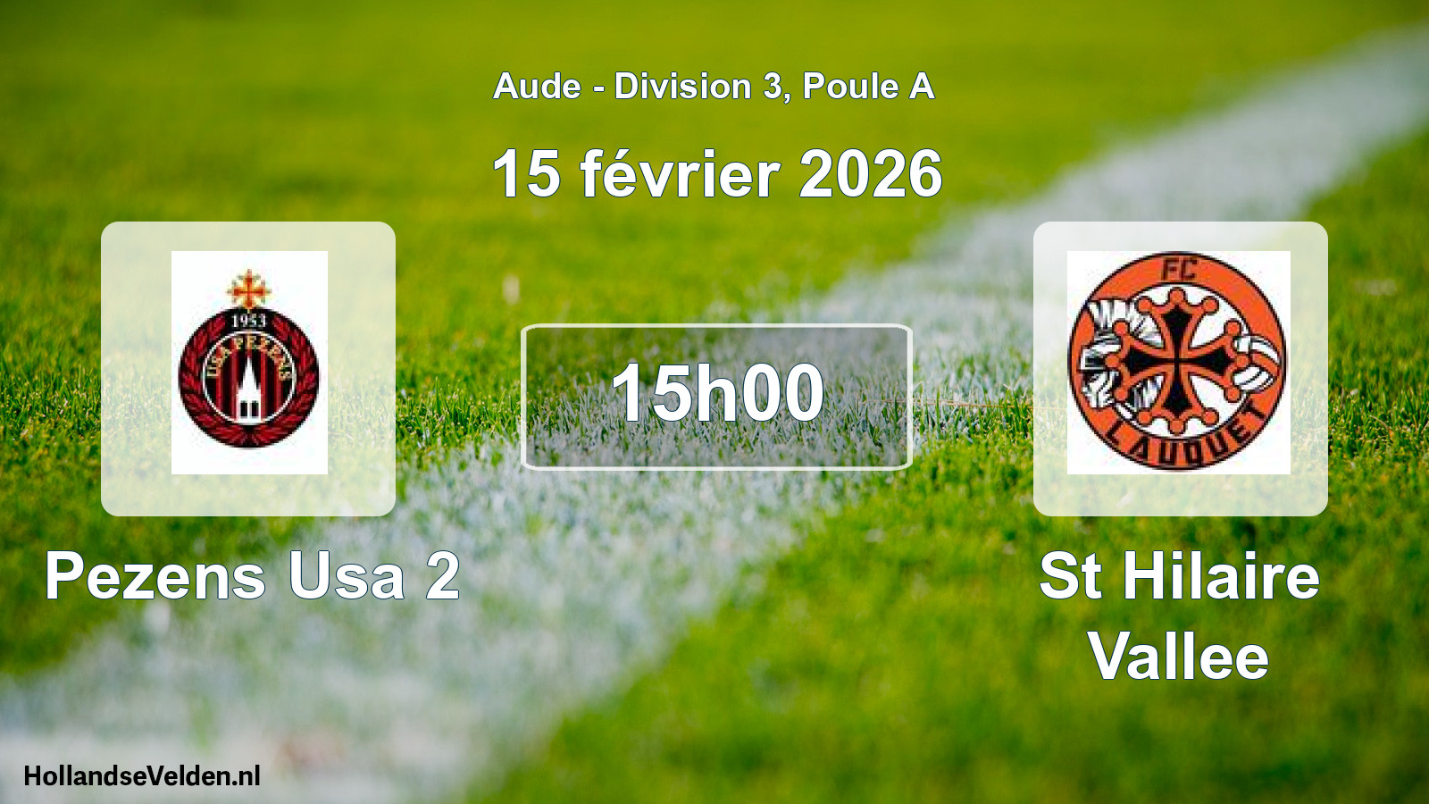 Match programmé: Pezens Usa 2 - St Hilaire Vallee (15 février 2026)