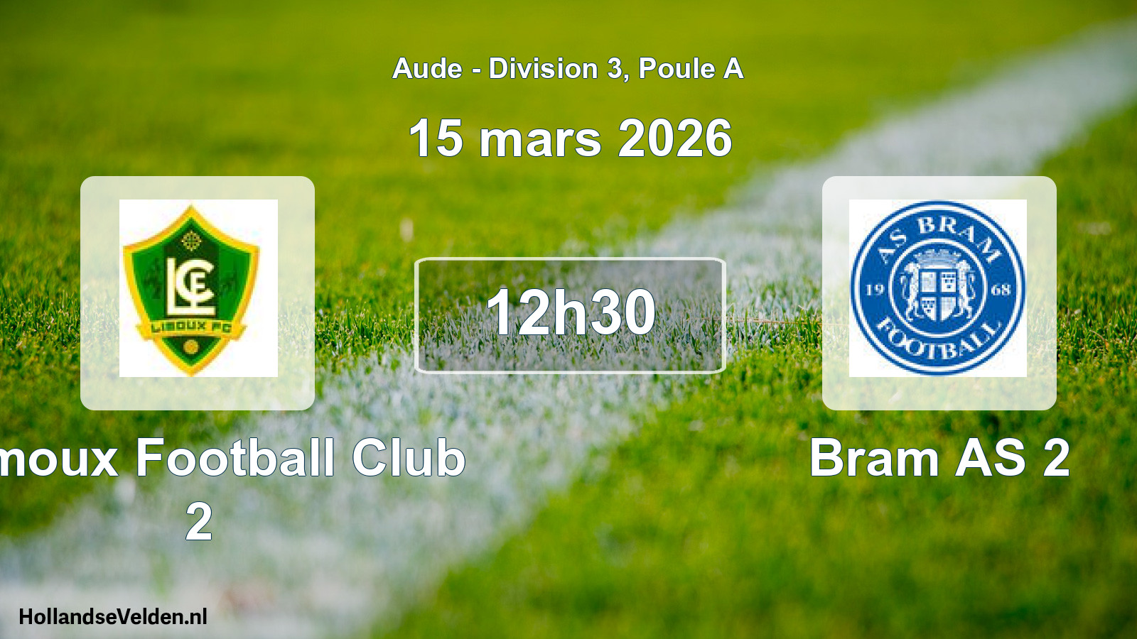 Scheduled Match: Limoux Football Club 2 - Bram AS 2 (15 March 2026)