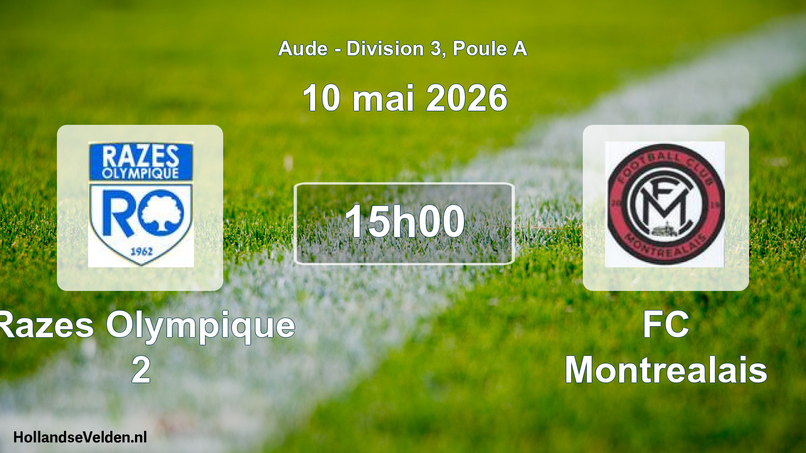 Match programmé: Razes Olympique 2 - FC Montrealais (10 mai 2026)