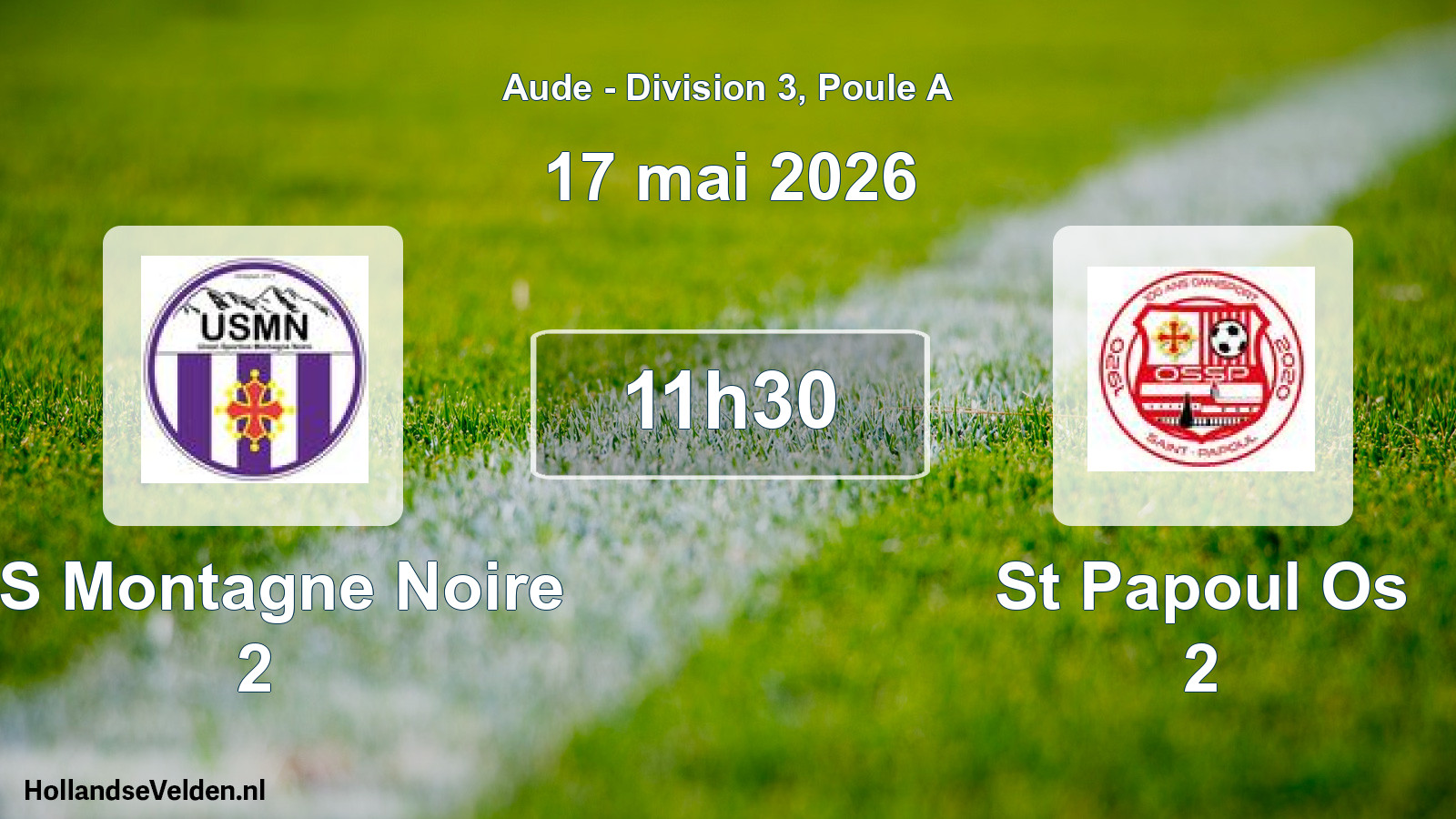 Geplande wedstrijd: US Montagne Noire 2 - St Papoul Os 2 (17 mei 2026)