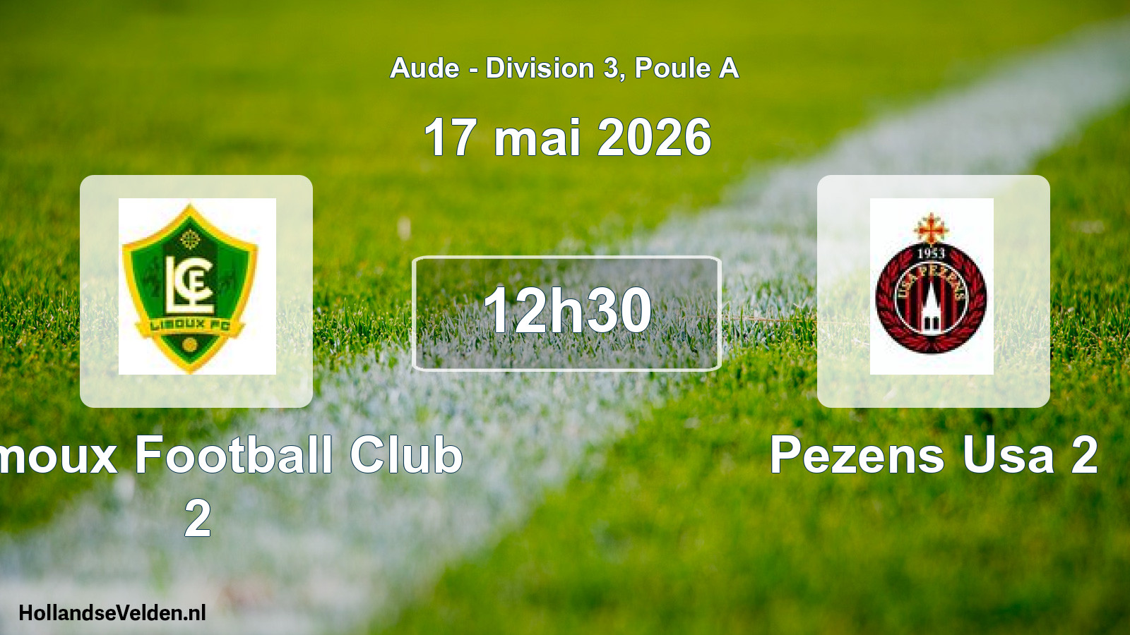 Match programmé: Limoux Football Club 2 - Pezens Usa 2 (17 mai 2026)