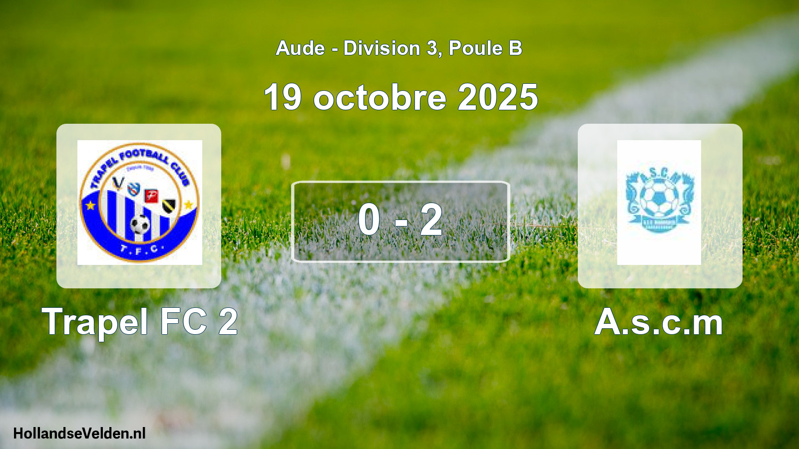 Gespeelde wedstrijd: Trapel FC 2 - A.s.c.m 0 - 2 (19 oktober 2025)