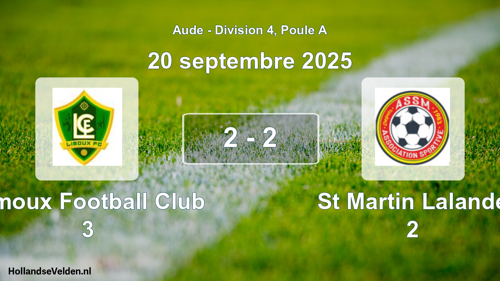 Total number of matches played: Limoux Football Club 3 - St Martin Lalande 2 2 - 2 (20 September 2025)
