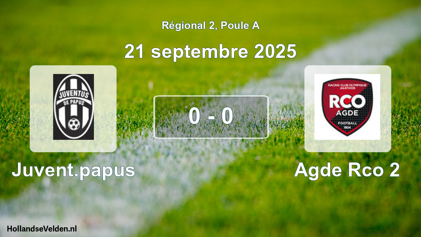 Gespeelde wedstrijd: Juvent.papus - Agde Rco 2 0 - 0 (21 september 2025)