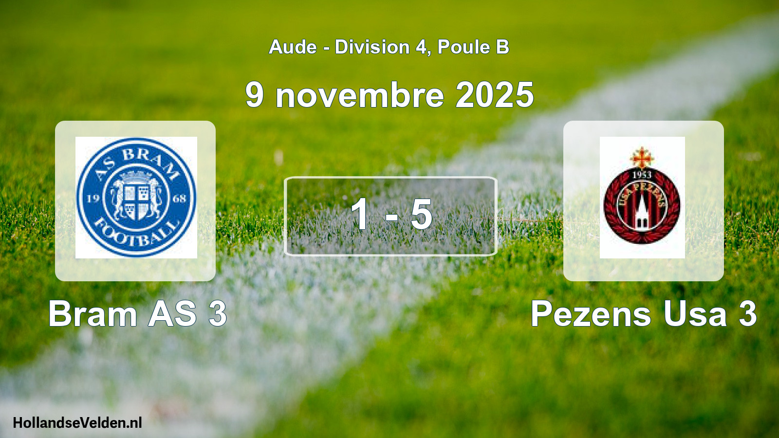 Gespeelde wedstrijd: Bram AS 3 - Pezens Usa 3 1 - 5 (9 november 2025)