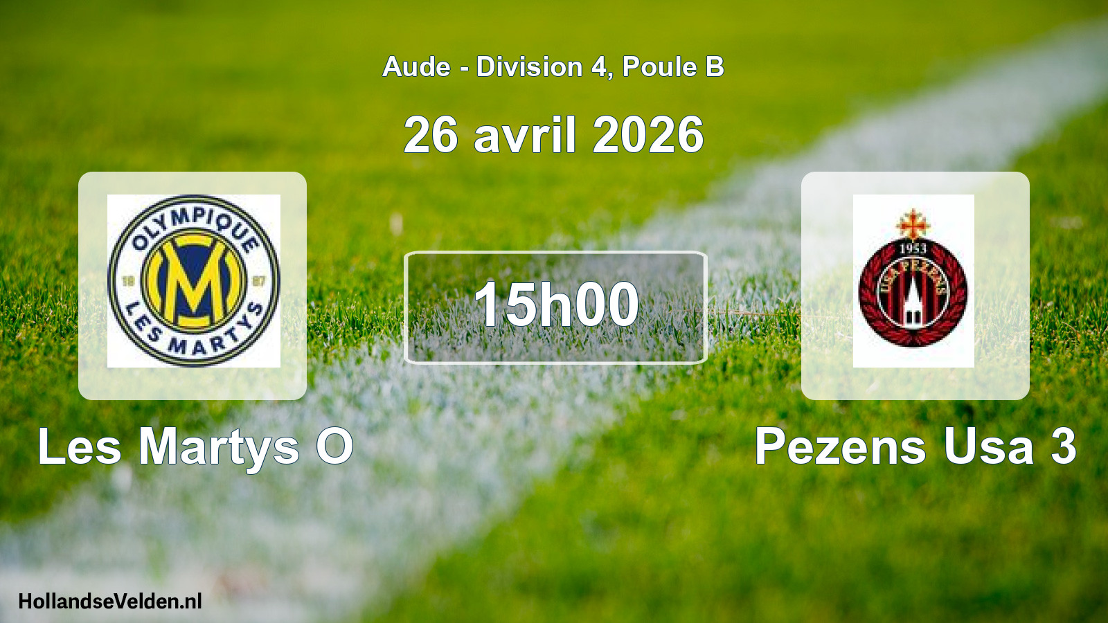 Scheduled Match: Les Martys O - Pezens Usa 3 (26 April 2026)