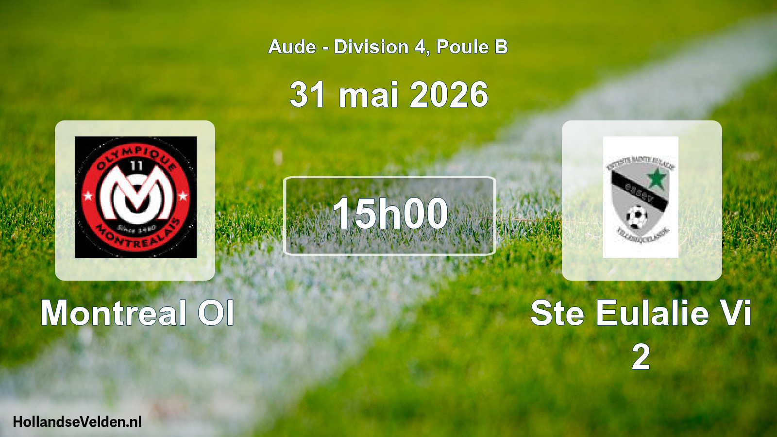 Scheduled Match: Montreal Ol - Ste Eulalie Vi 2 (31 May 2026)