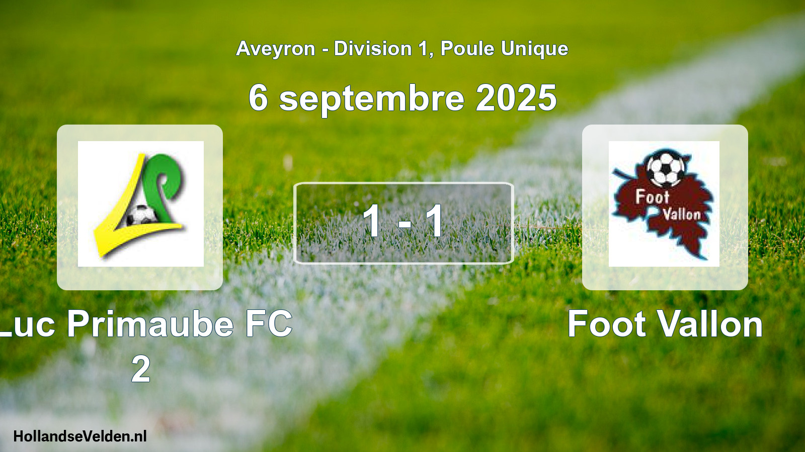 Total number of matches played: Luc Primaube FC 2 - Foot Vallon 1 - 1 (6 September 2025)