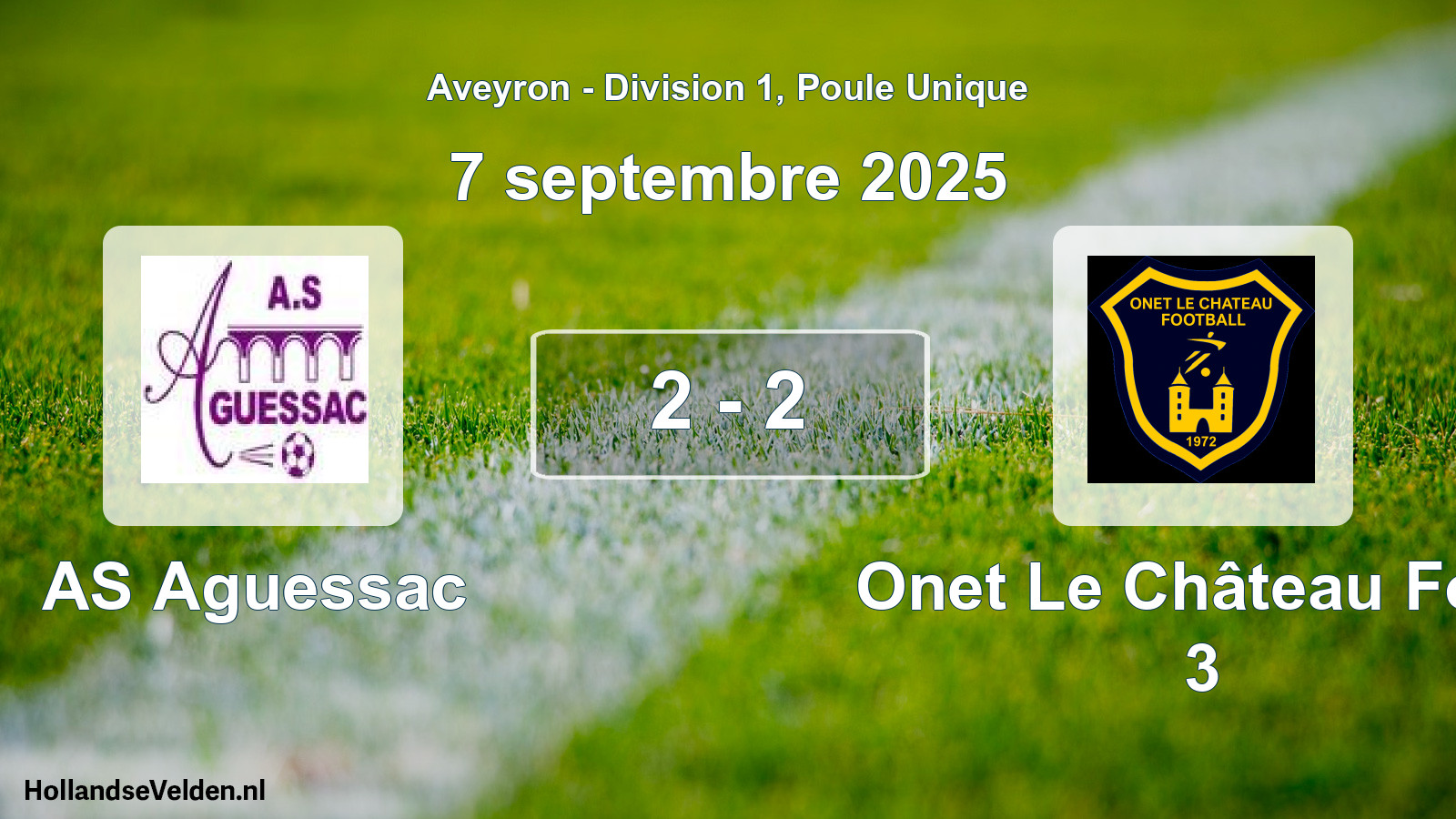 Total number of matches played: AS Aguessac - Onet Le Château Foot 3 2 - 2 (7 September 2025)