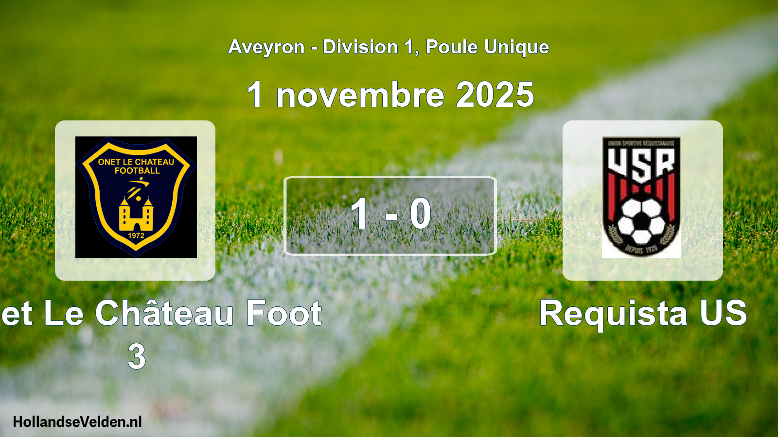 Match joué: Onet Le Château Foot 3 - Requista US 1 - 0 (1 novembre 2025)