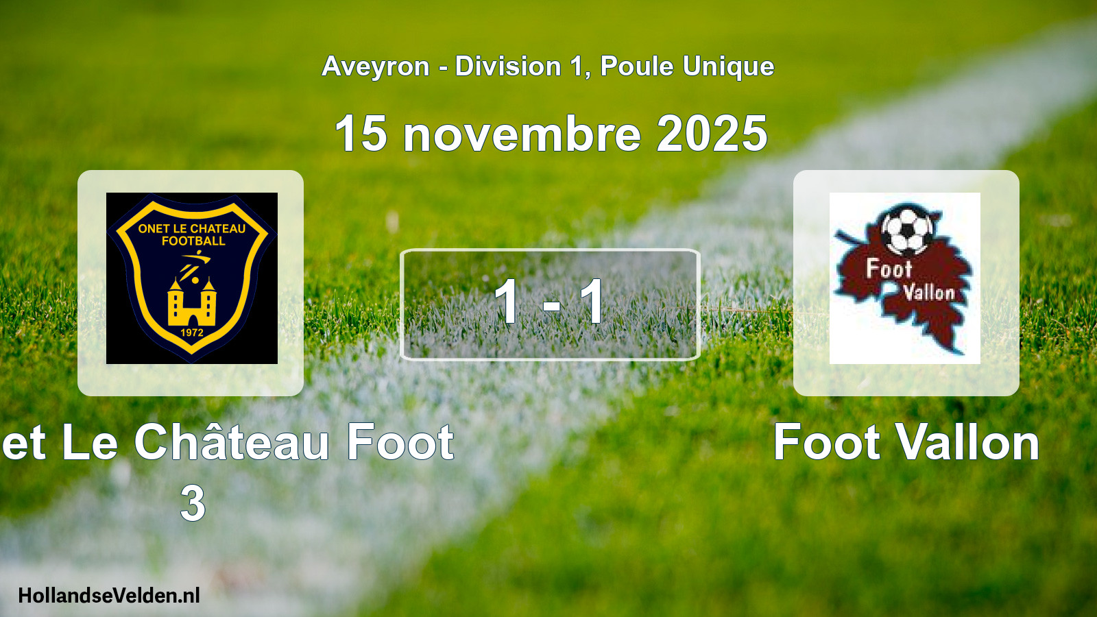 Match joué: Onet Le Château Foot 3 - Foot Vallon 1 - 1 (15 novembre 2025)