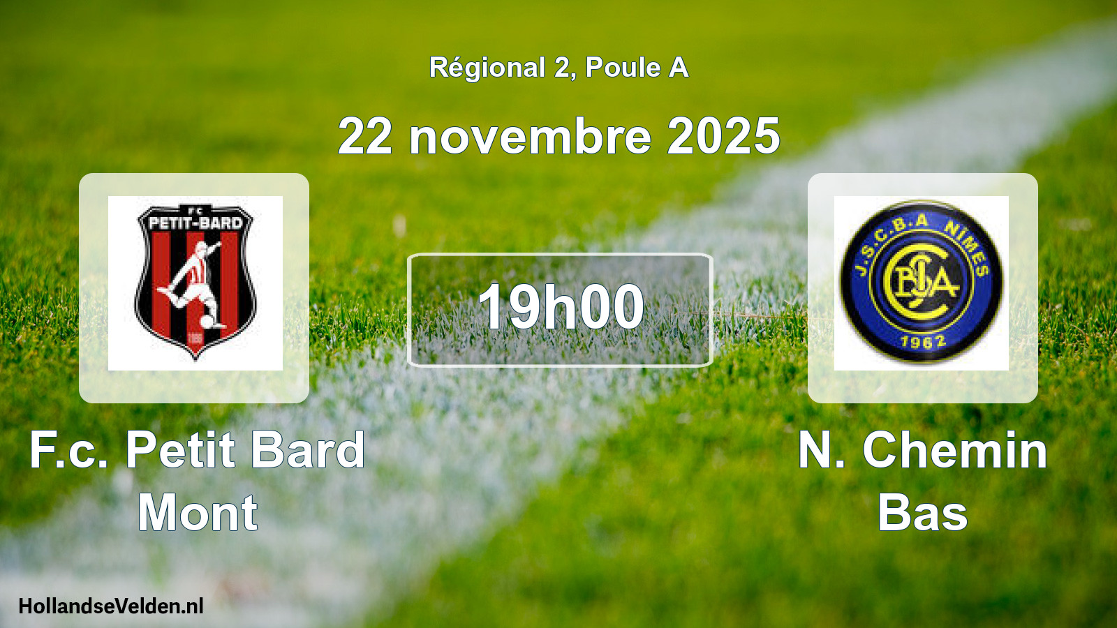Scheduled Match: F.c. Petit Bard Mont - N. Chemin Bas (22 November 2025)