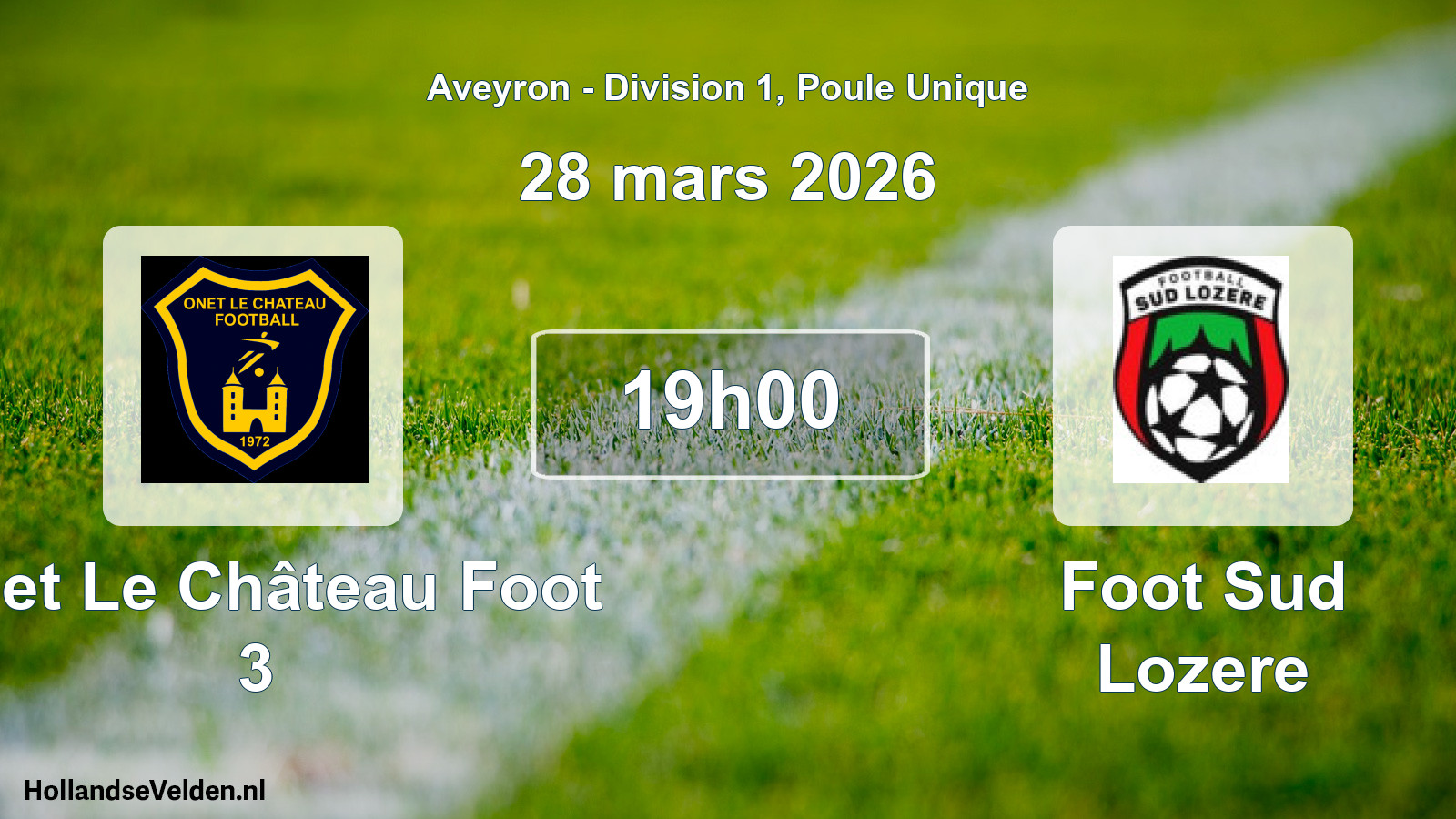 Scheduled Match: Onet Le Château Foot 3 - Foot Sud Lozere (28 March 2026)