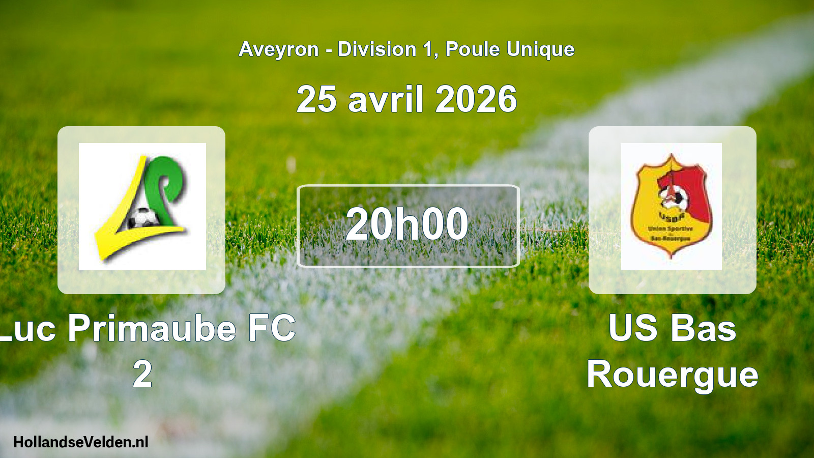 Geplande wedstrijd: Luc Primaube FC 2 - US Bas Rouergue (25 april 2026)