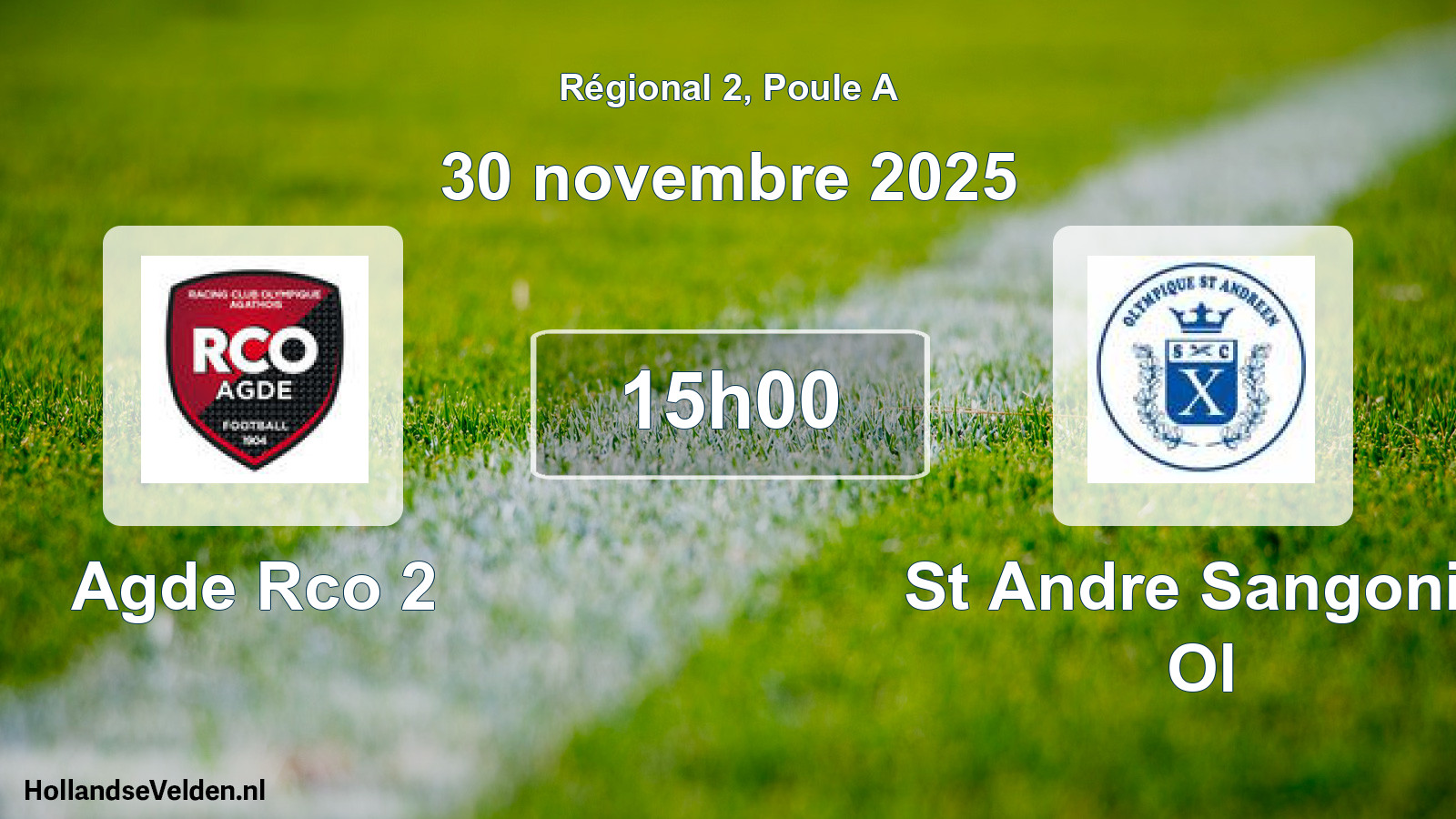 Geplande wedstrijd: Agde Rco 2 - St Andre Sangonis Ol (30 novembre 2025)