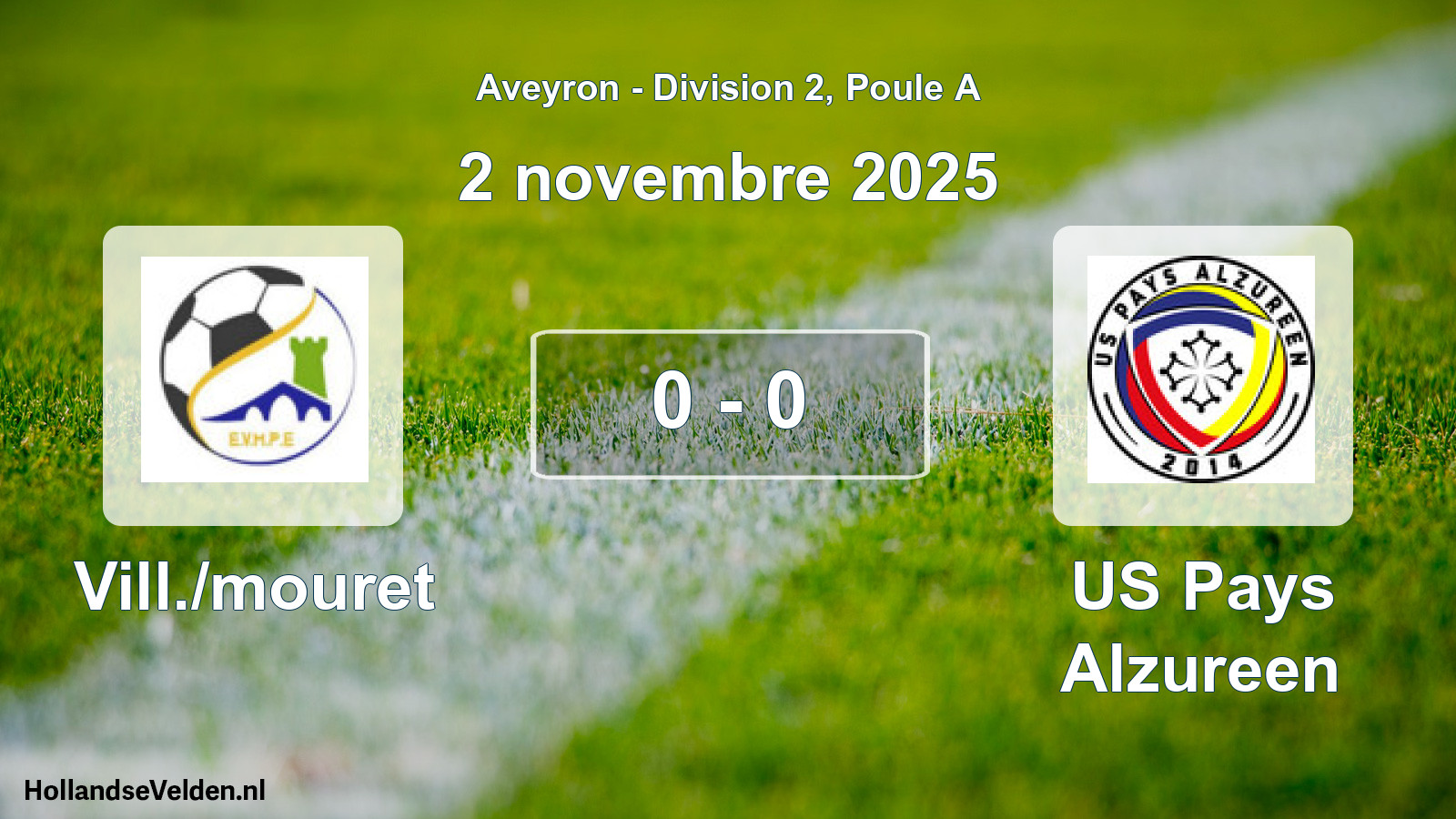 Gespeelde wedstrijd: Vill./mouret - US Pays Alzureen 0 - 0 (2 november 2025)