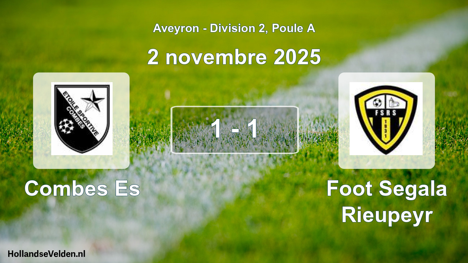 Total number of matches played: Combes Es - Foot Segala Rieupeyr 1 - 1 (2 November 2025)