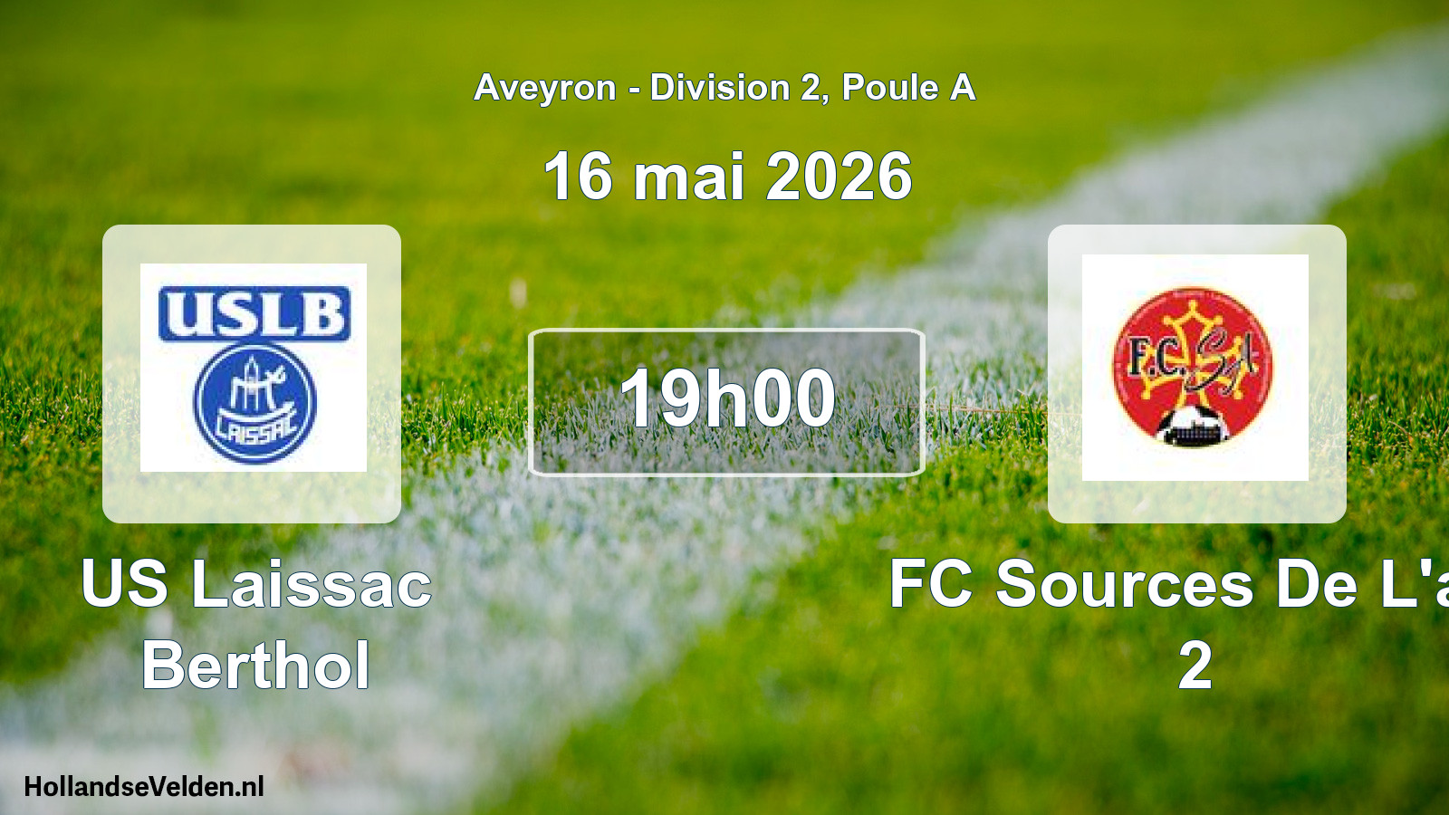 Scheduled Match: US Laissac Berthol - FC Sources De L'av 2 (16 May 2026)