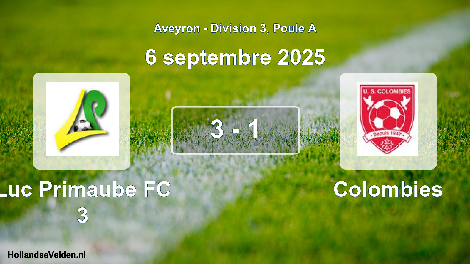Total number of matches played: Luc Primaube FC 3 - Colombies 3 - 1 (6 September 2025)
