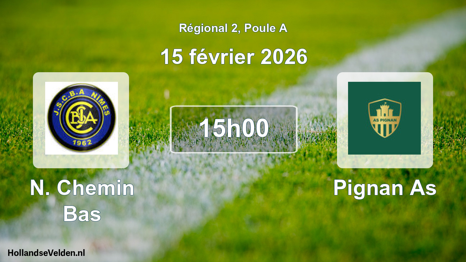 Geplande wedstrijd: N. Chemin Bas - Pignan As (15 février 2026)