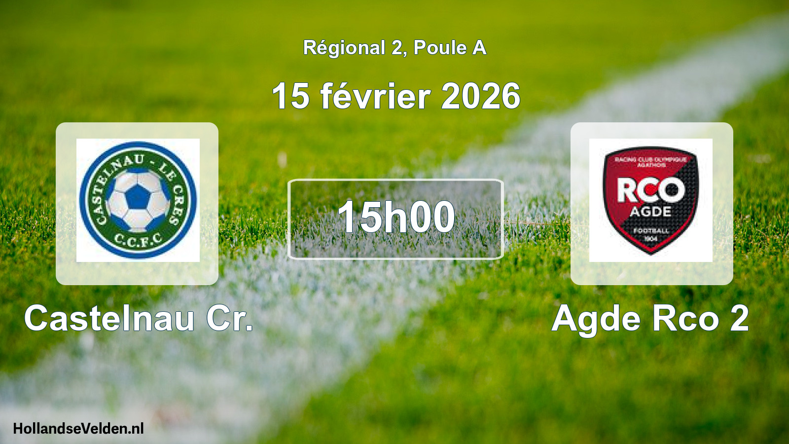 Geplande wedstrijd: Castelnau Cr. - Agde Rco 2 (15 février 2026)
