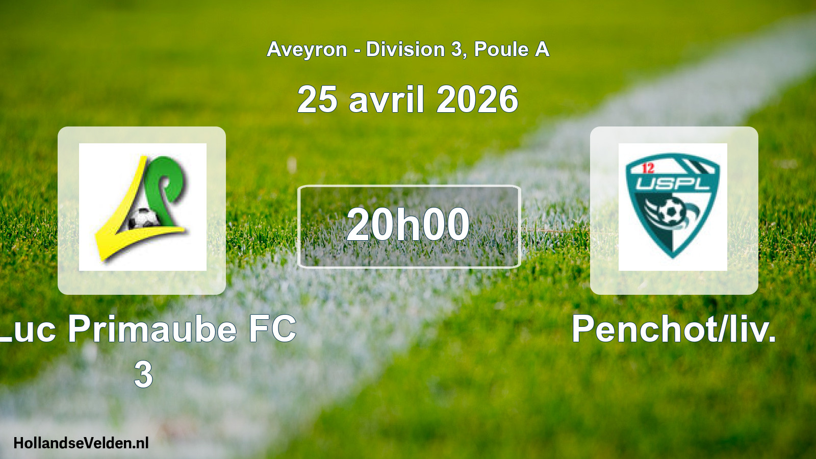 Scheduled Match: Luc Primaube FC 3 - Penchot/liv. (25 April 2026)