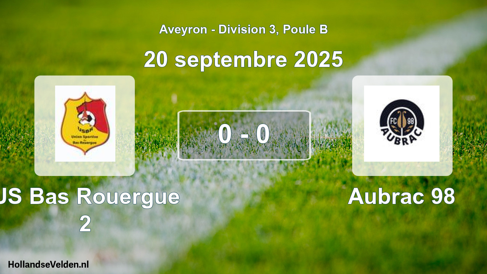 Match joué: US Bas Rouergue 2 - Aubrac 98 0 - 0 (20 septembre 2025)