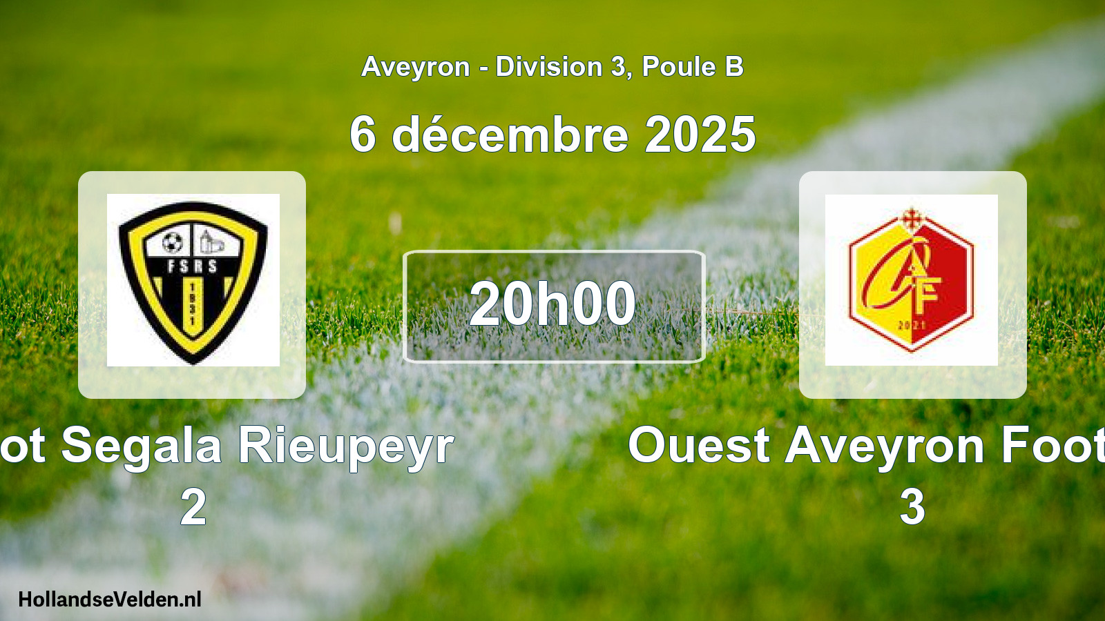 Geplande wedstrijd: Foot Segala Rieupeyr 2 - Ouest Aveyron Football 3 (6 december 2025)