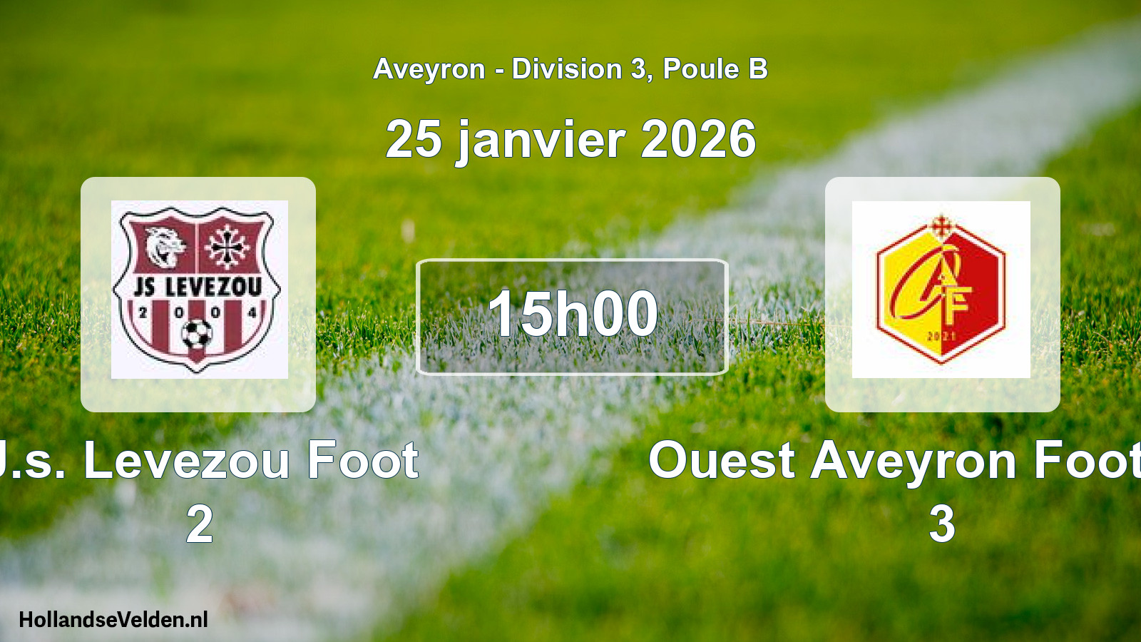 Geplande wedstrijd: J.s. Levezou Foot 2 - Ouest Aveyron Football 3 (25 januari 2026)
