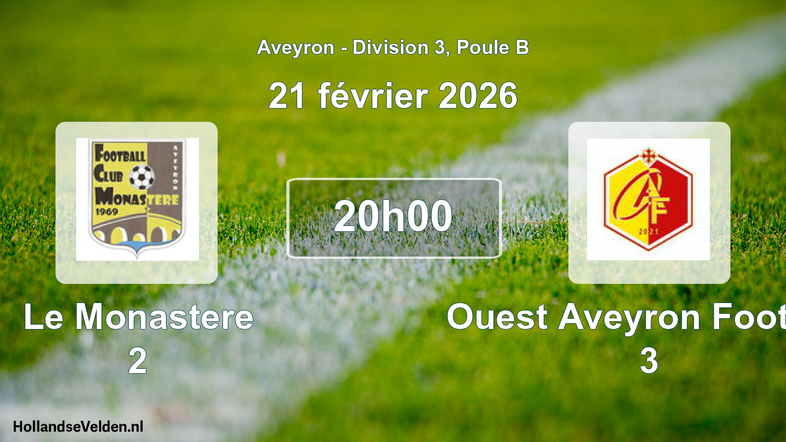 Scheduled Match: Le Monastere 2 - Ouest Aveyron Football 3 (21 February 2026)