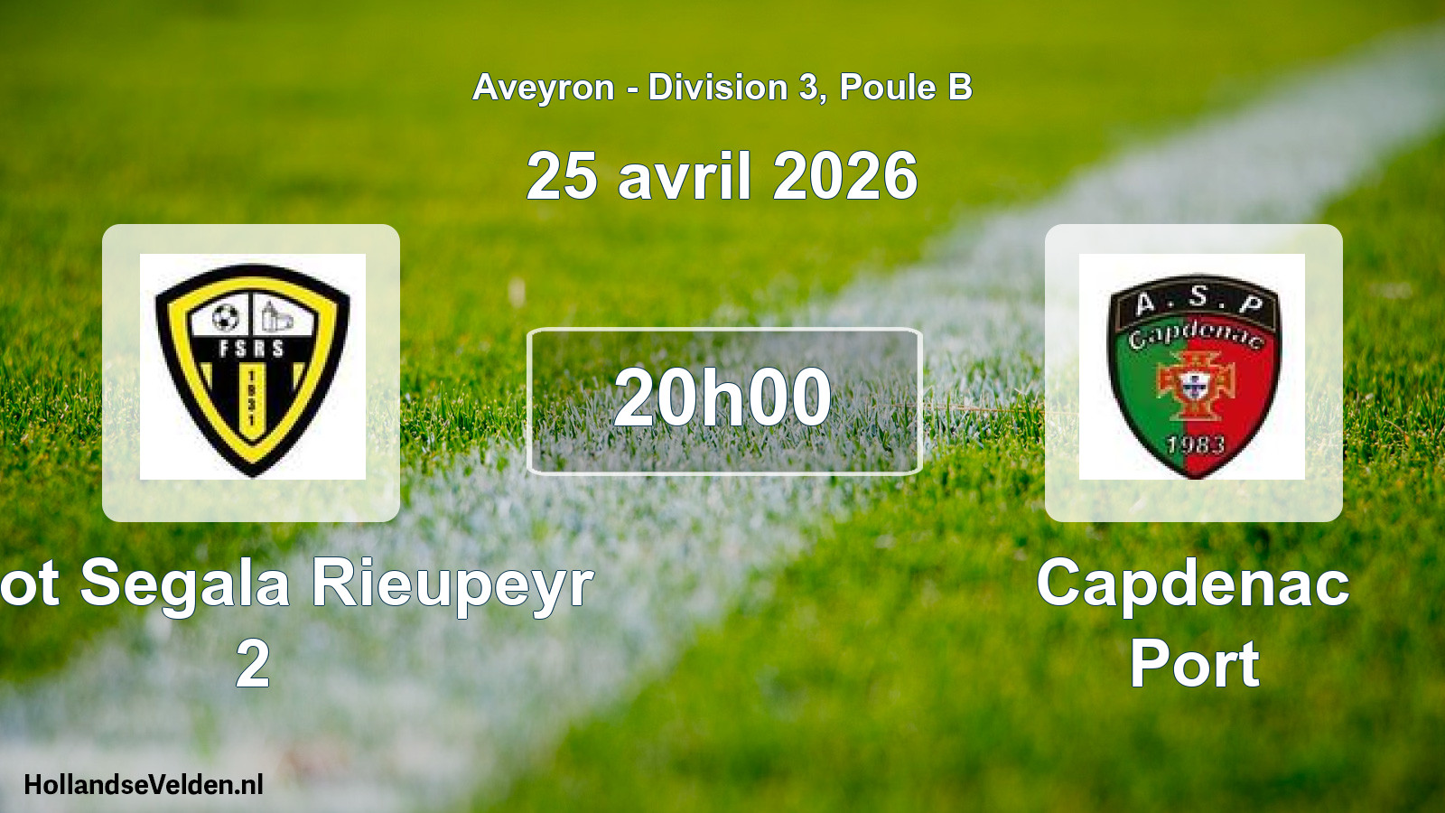 Geplande wedstrijd: Foot Segala Rieupeyr 2 - Capdenac Port (25 april 2026)