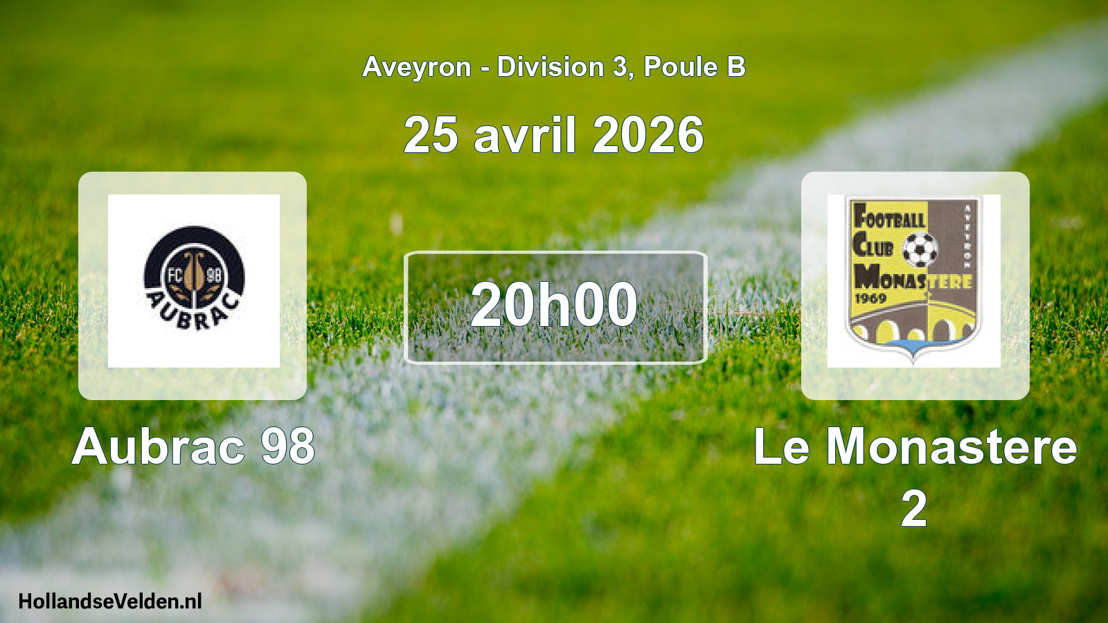 Match programmé: Aubrac 98 - Le Monastere 2 (25 avril 2026)