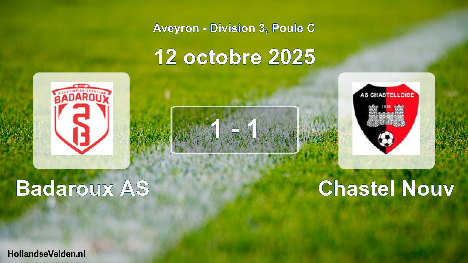 Total number of matches played: Badaroux AS - Chastel Nouv 1 - 1 (12 October 2025)