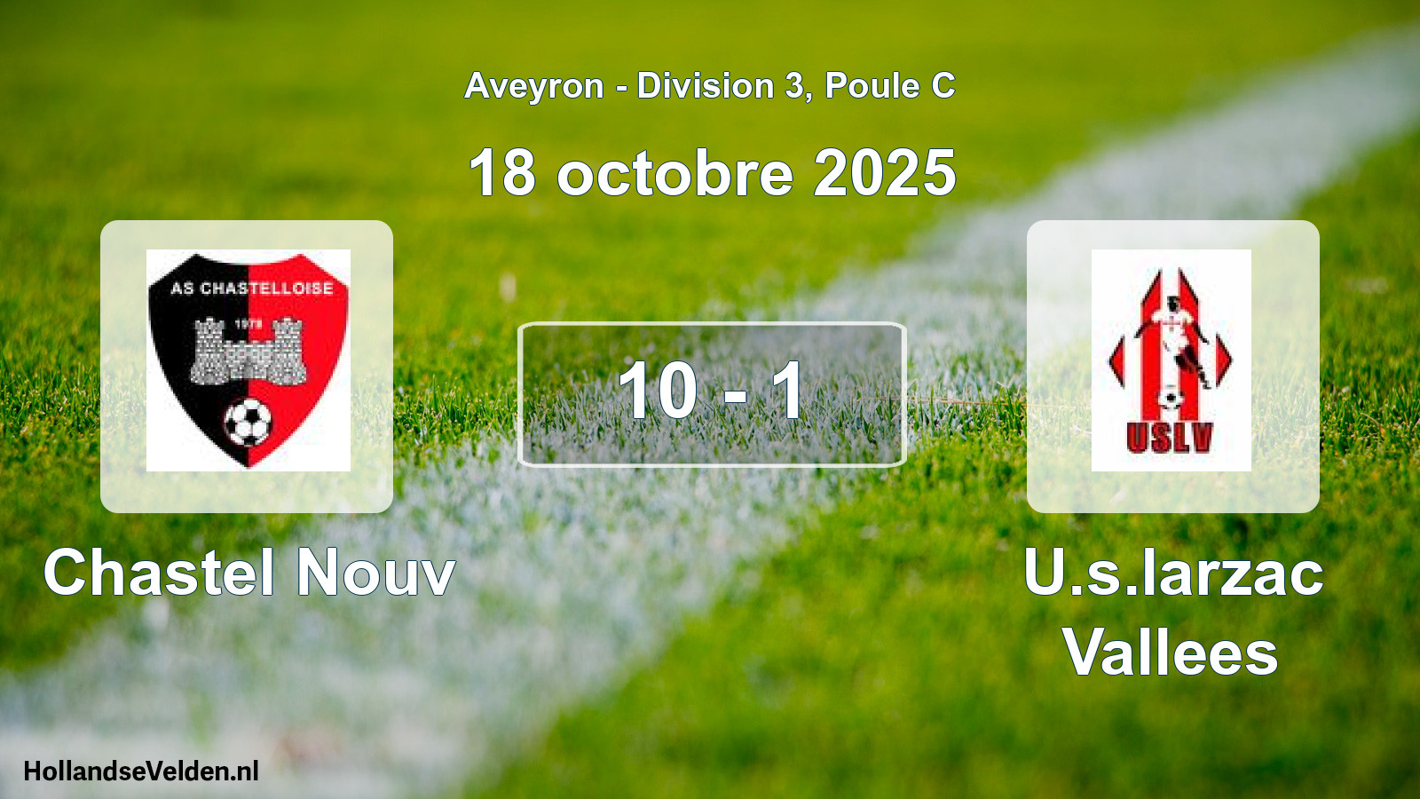 Total number of matches played: Chastel Nouv - U.s.larzac Vallees 10 - 1 (18 October 2025)