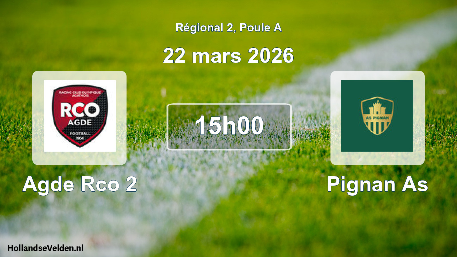 Geplande wedstrijd: Agde Rco 2 - Pignan As (22 mars 2026)