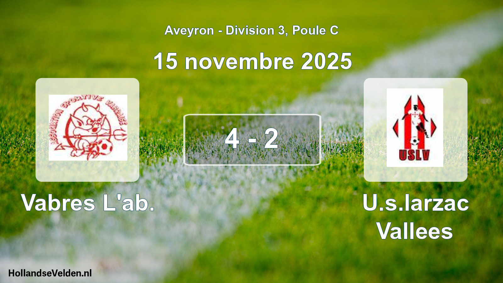 Total number of matches played: Vabres L'ab. - U.s.larzac Vallees 4 - 2 (15 November 2025)