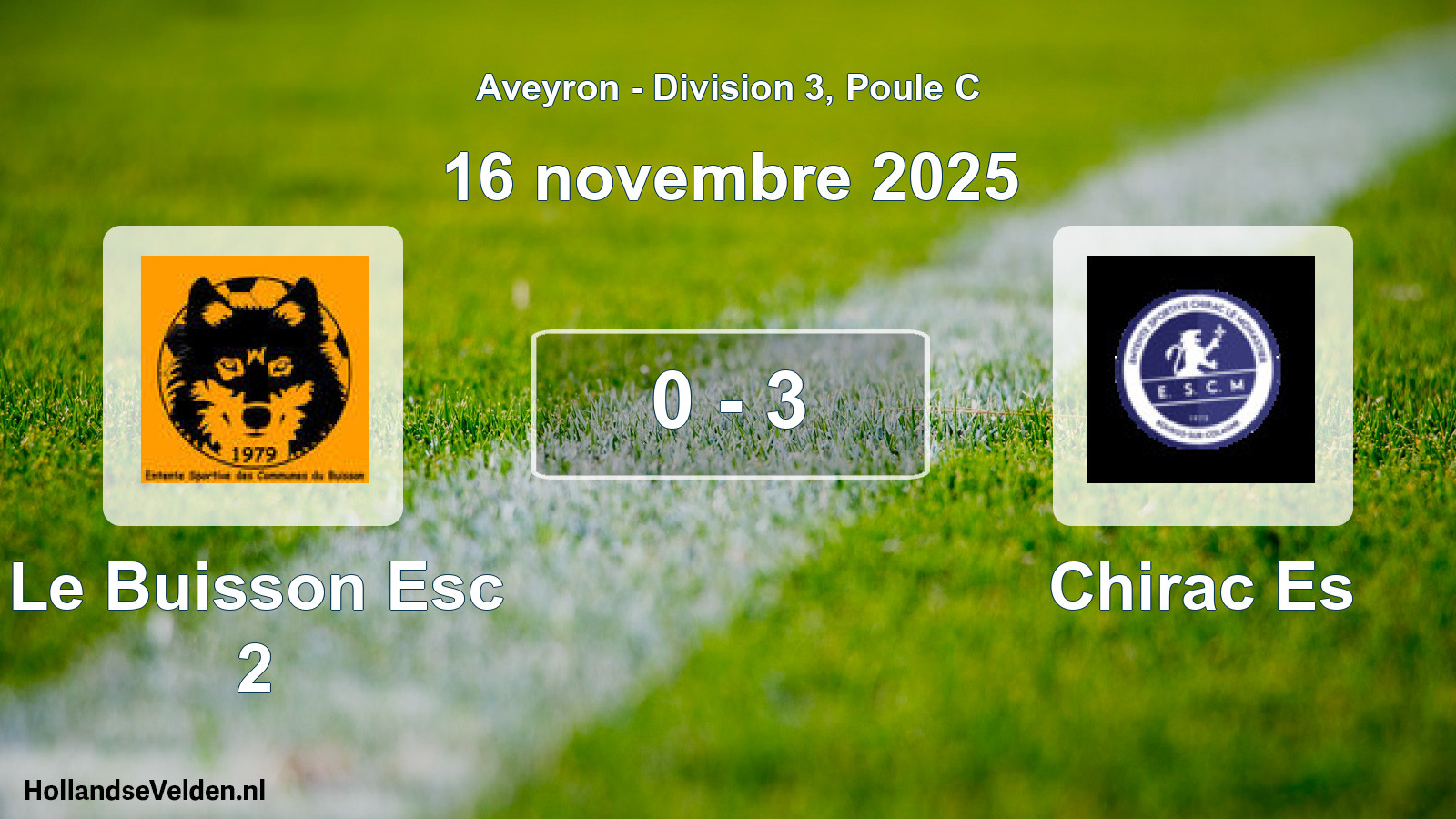 Total number of matches played: Le Buisson Esc 2 - Chirac Es 0 - 3 (16 November 2025)