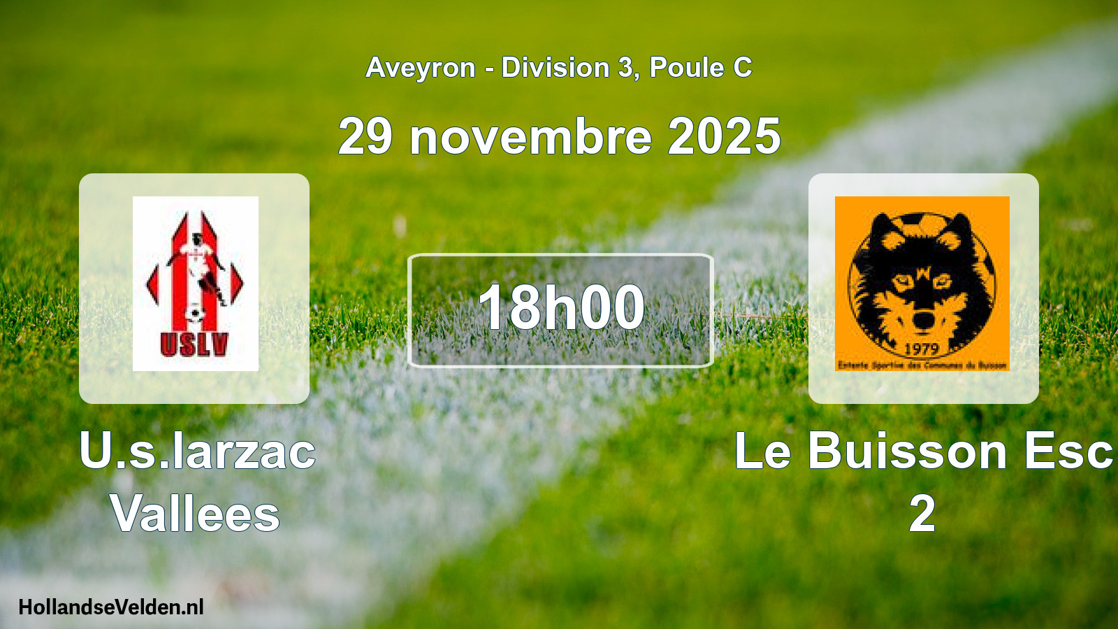 Geplande wedstrijd: U.s.larzac Vallees - Le Buisson Esc 2 (29 november 2025)