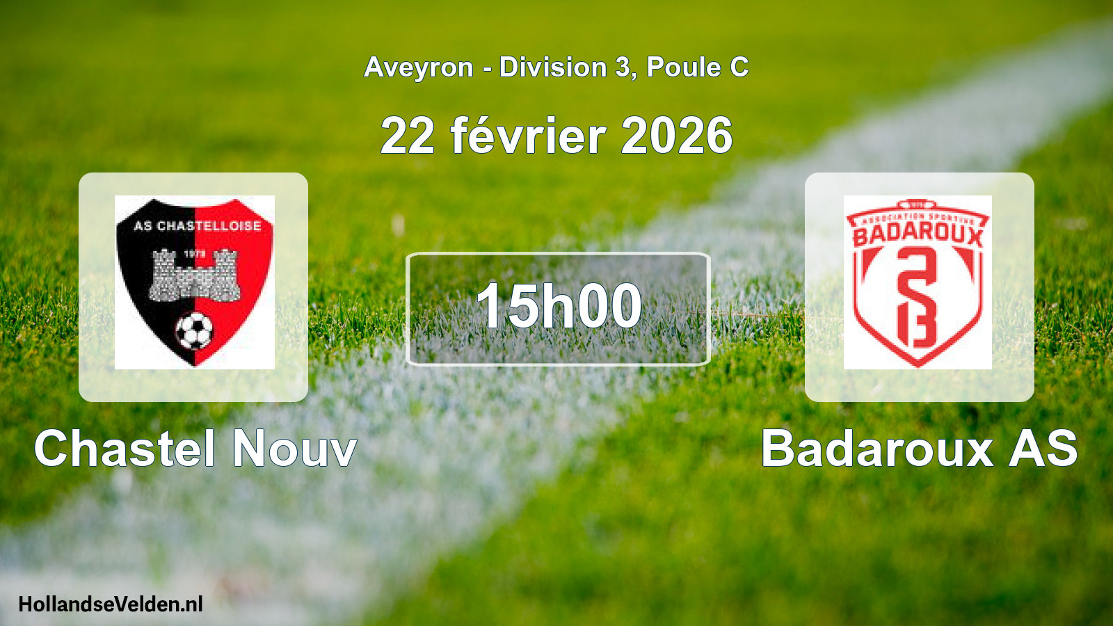 Scheduled Match: Chastel Nouv - Badaroux AS (22 February 2026)