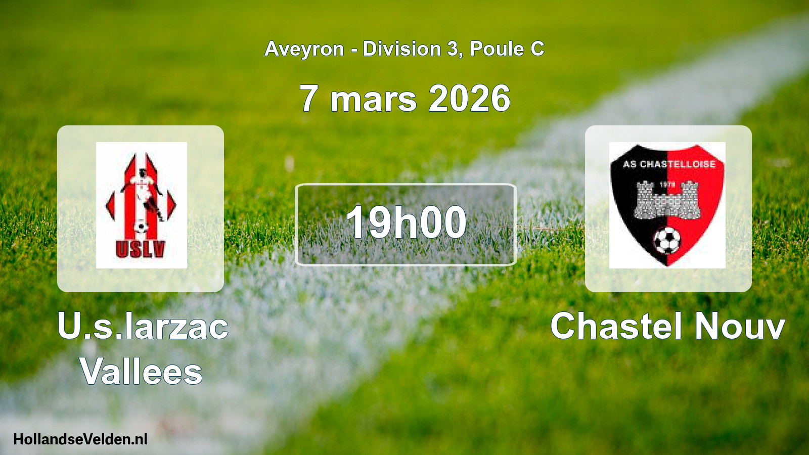 Scheduled Match: U.s.larzac Vallees - Chastel Nouv (7 March 2026)