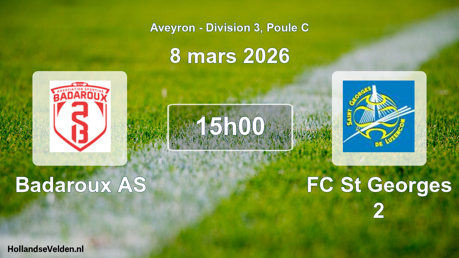 Scheduled Match: Badaroux AS - FC St Georges 2 (8 March 2026)