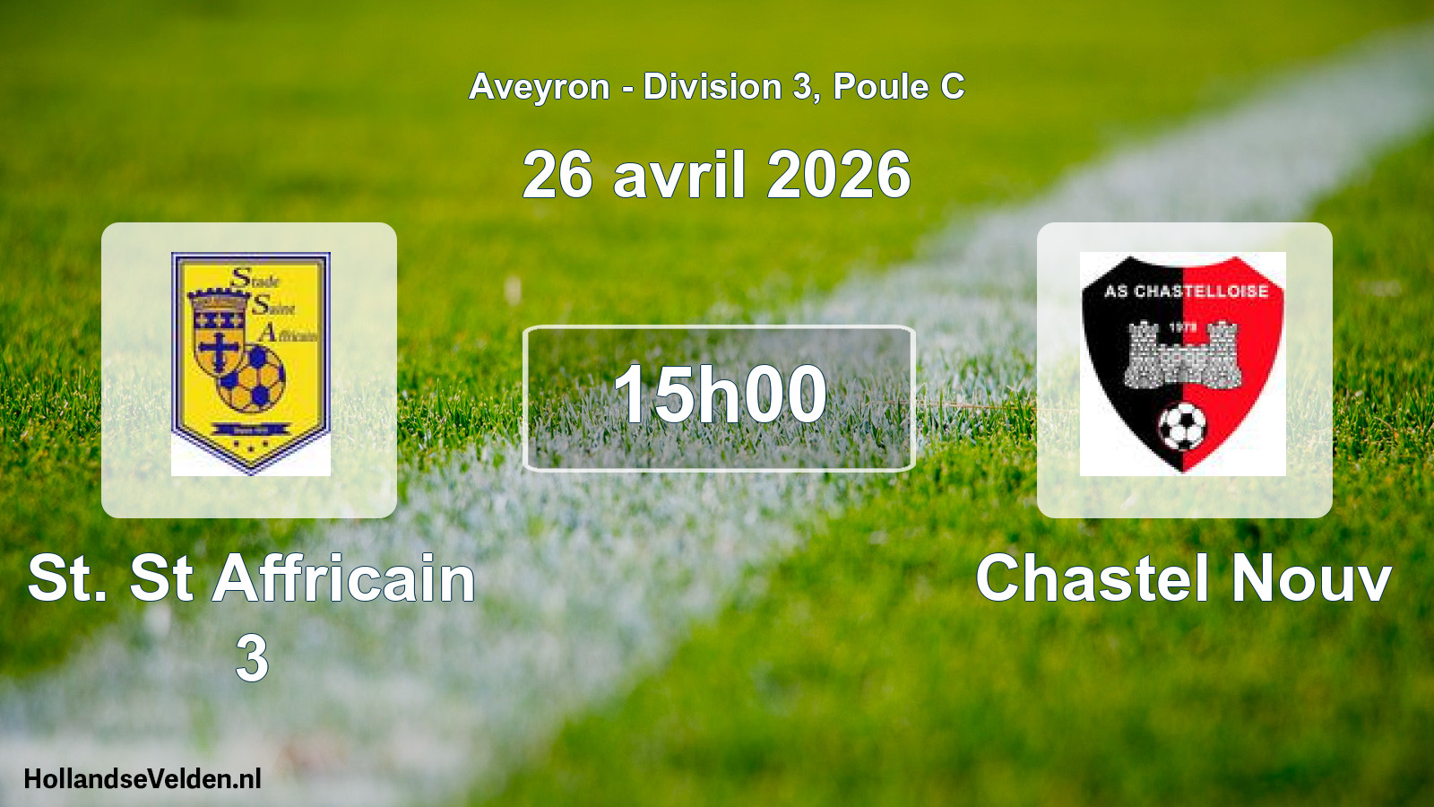 Scheduled Match: St. St Affricain 3 - Chastel Nouv (26 April 2026)