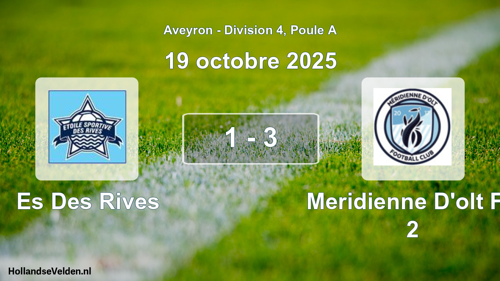 Total number of matches played: Es Des Rives - Meridienne D'olt FC 2 1 - 3 (19 October 2025)