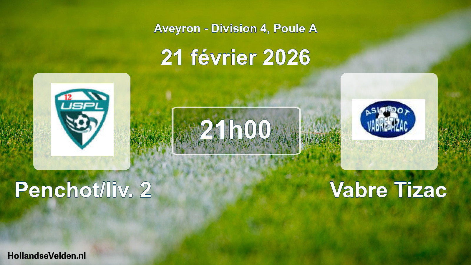 Scheduled Match: Penchot/liv. 2 - Vabre Tizac (21 February 2026)