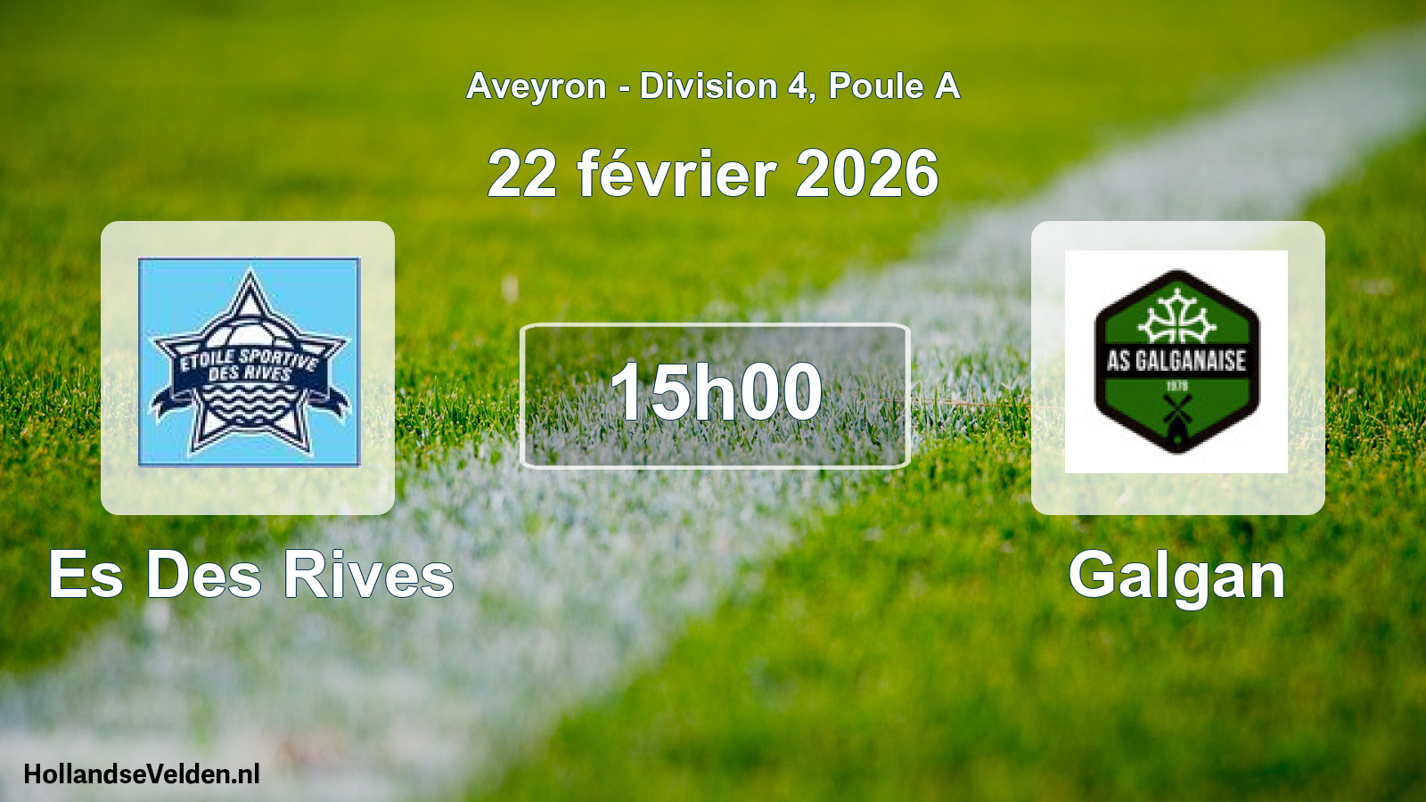 Match programmé: Es Des Rives - Galgan (22 février 2026)