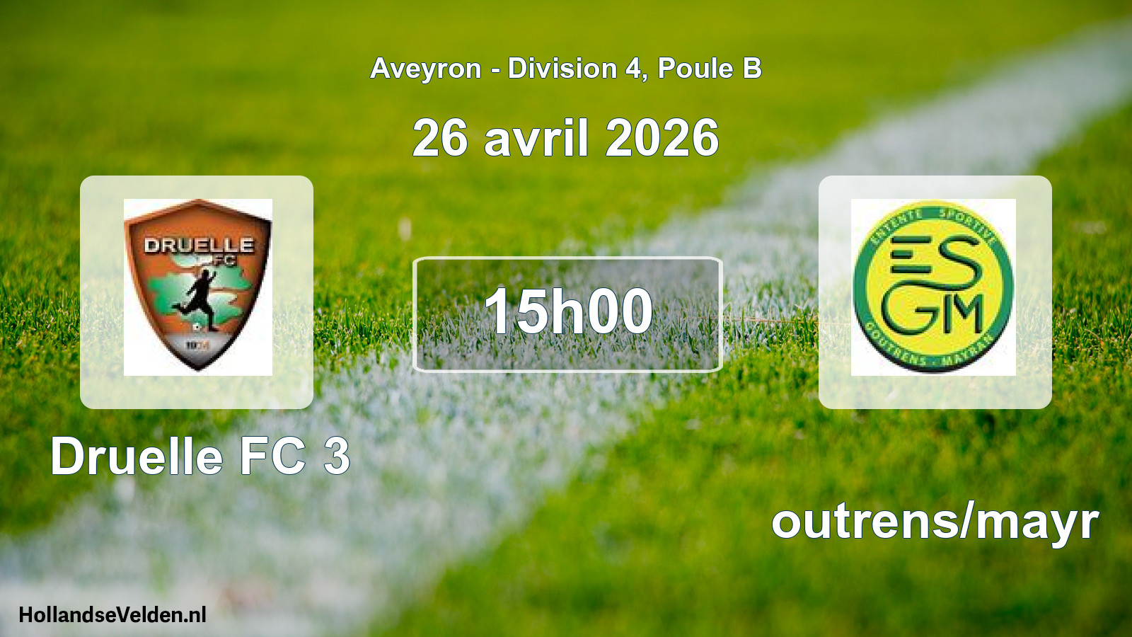 Scheduled Match: Druelle FC 3 - Goutrens/mayr (26 April 2026)