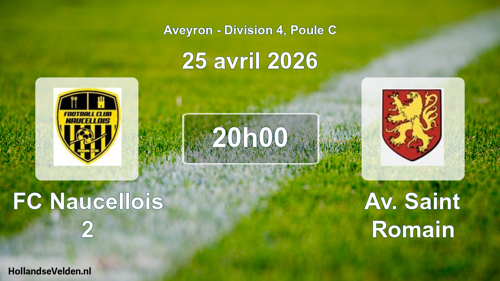 Geplande wedstrijd: FC Naucellois 2 - Av. Saint Romain (25 april 2026)